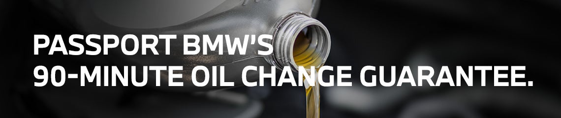 Passport BMW 90 Minute Oil Change Guarantee